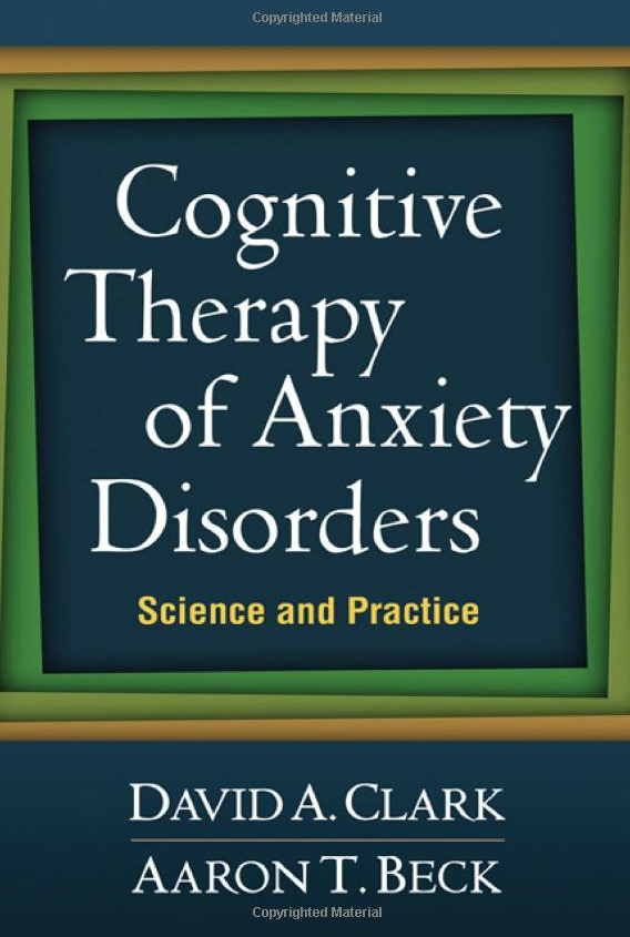 Cognitive therapy for anxiety disorders: Science and practice