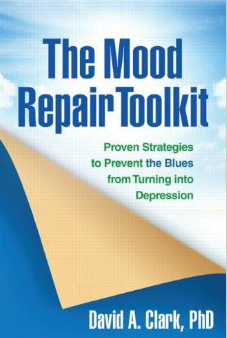 The Mood Repair Toolkit: Proven Strategies to Prevent the Blues from Turning into Depression